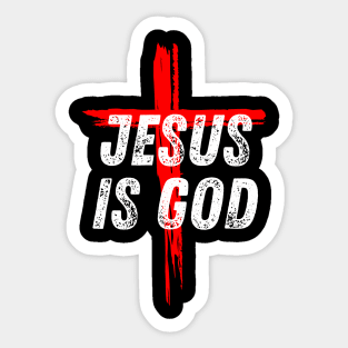 Christian Quote Jesus is God Sticker